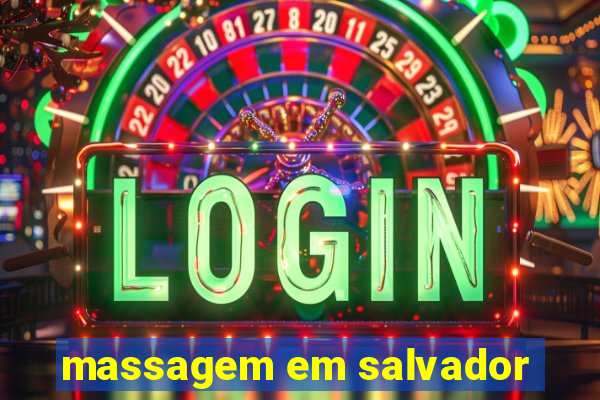 massagem em salvador